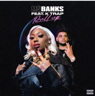 Ms Banks Ft. K Trap – Pull Up