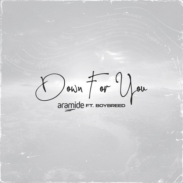 Aramide – Down For You ft. Boybreed