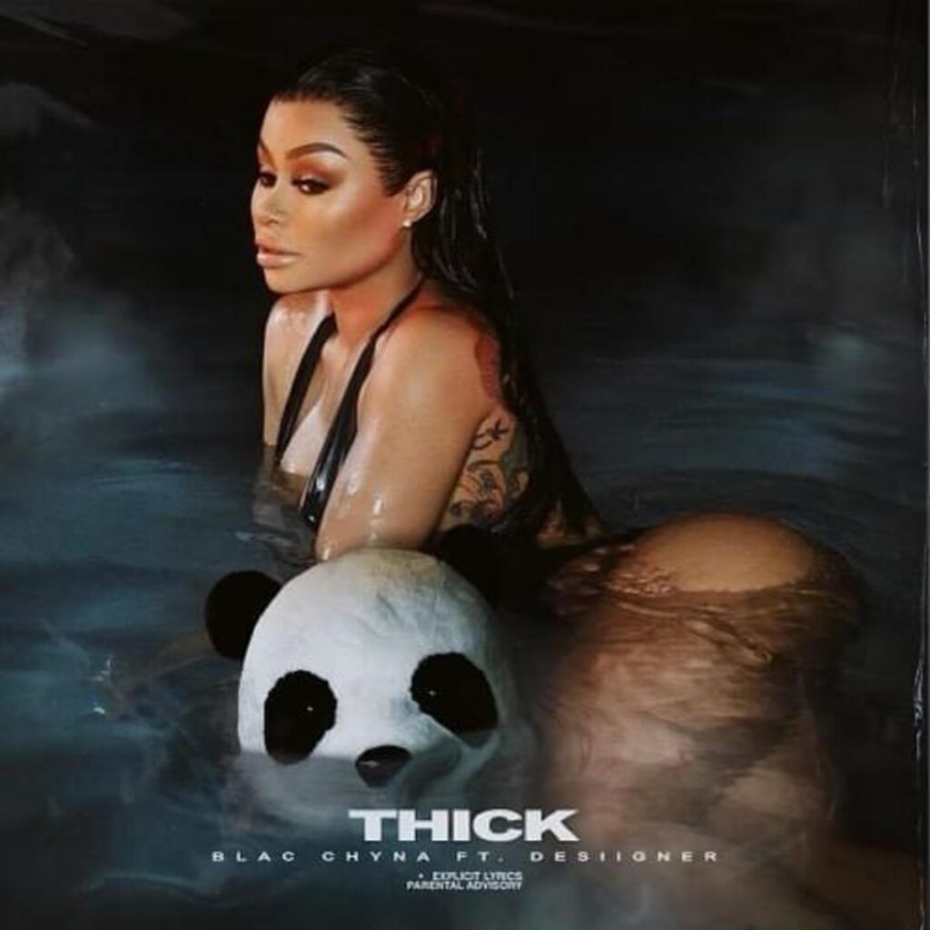 Blac Chyna Thick ft. Desiigner