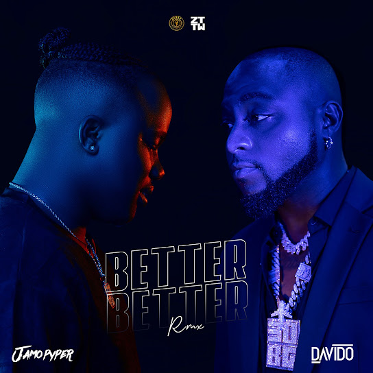 Jamopyper – Better Better Remix ft. Davido