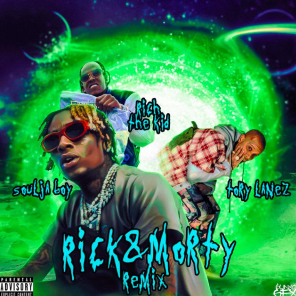Soulja Boy Rick N Morty Remix ft. Rich The Kid Tory Lanez
