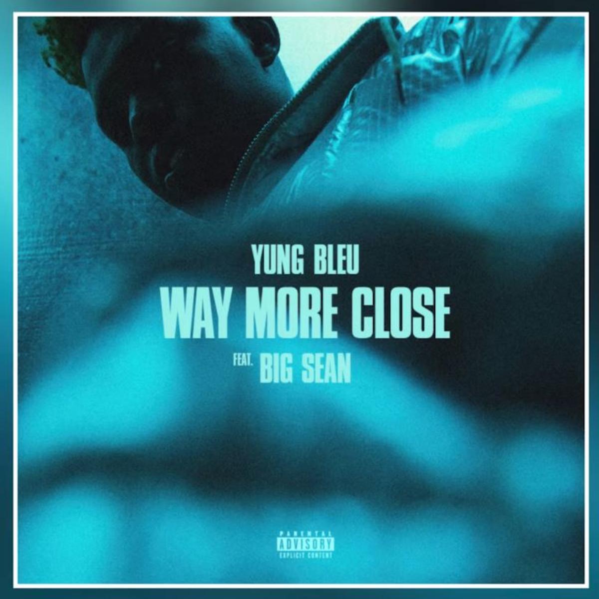 Yung Bleu Way More Close Stuck In A Box ft. Big Sean