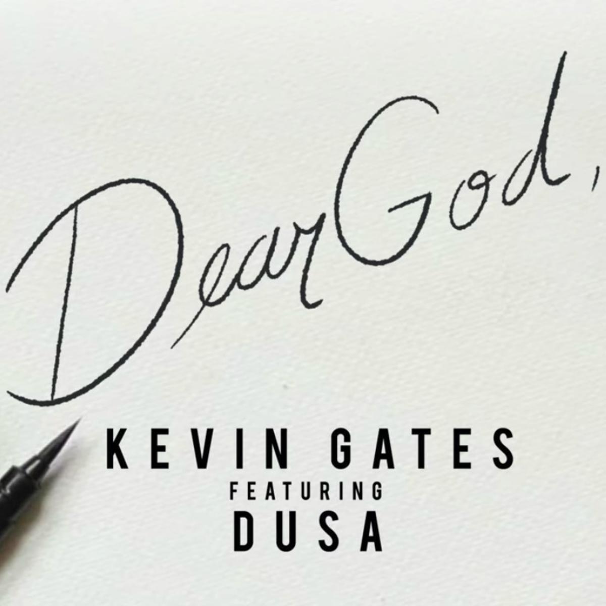 Kevin Gates Dear God ft. Dusa