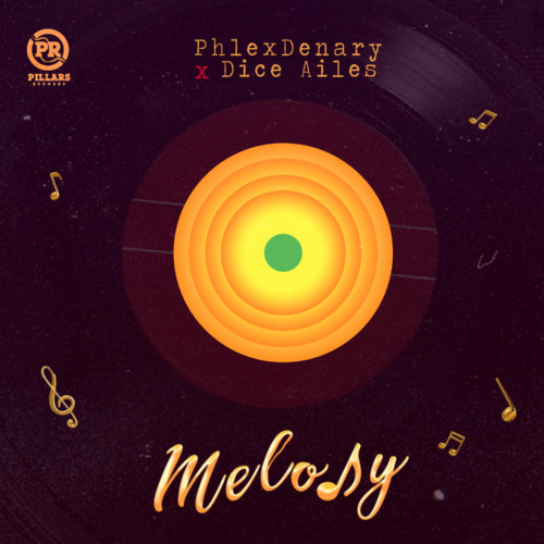 Phlexdenary x Dice Ailes – Melody