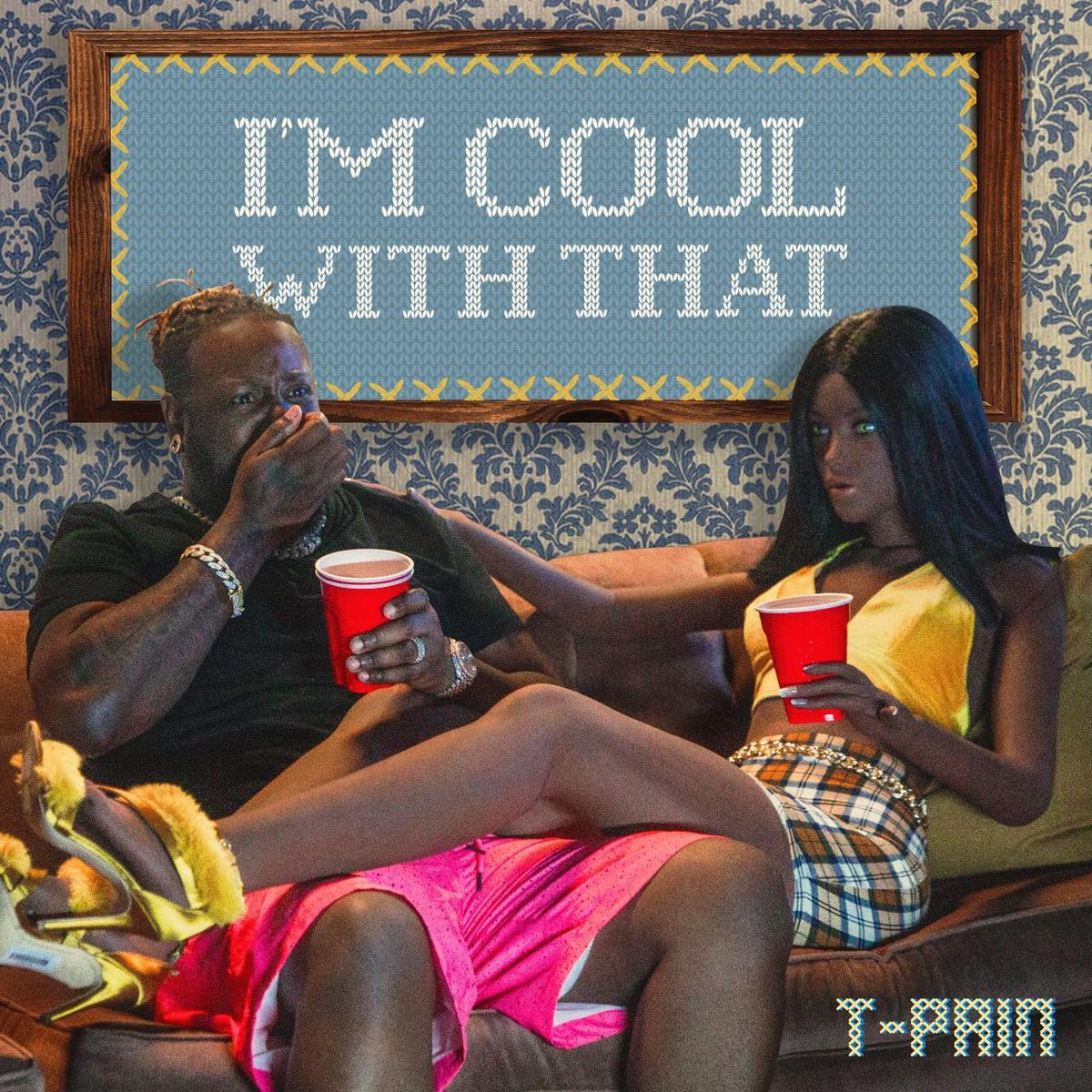 T Pain Im Cool With That 1