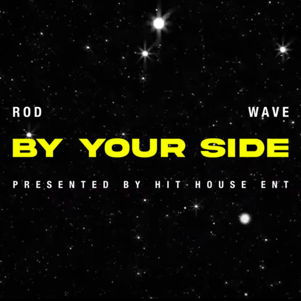 Rod Wave By Your Side
