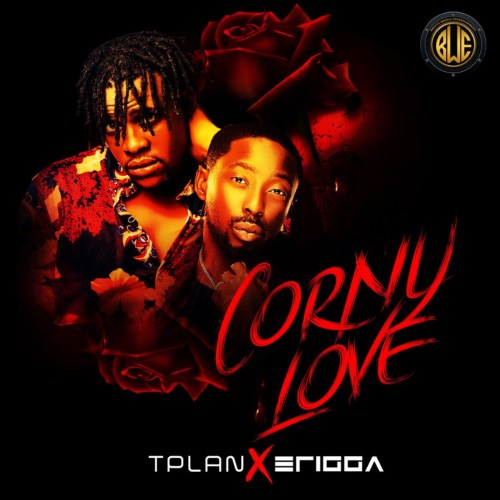TPlan X Erigga – Corny Love