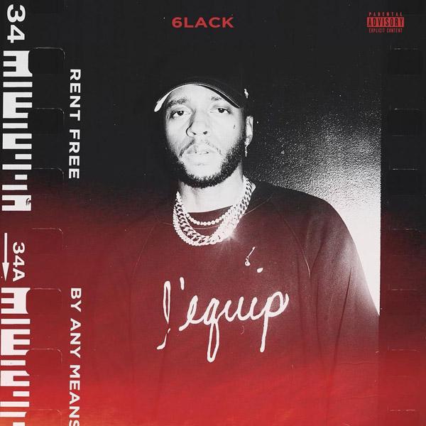 6lack Rent Free By Any