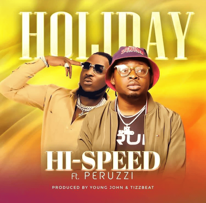 Hi Speed – Holiday Ft. Peruzzi