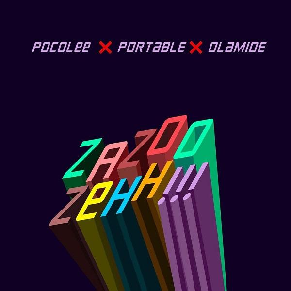 Portable – Zazoo Zehh ft. Olamide Poco Lee