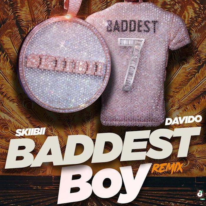 Skiibii – Baddest Boy Remix ft. Davido