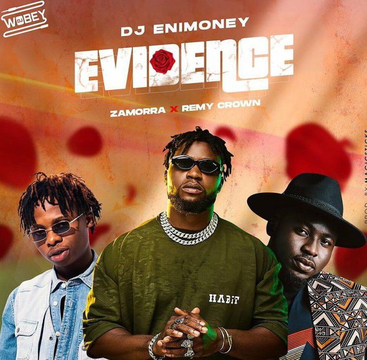 DJ Enimoney – Evidence ft. Remy Crown Zamorra