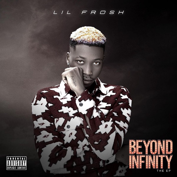 Lil Frosh – Beyond Infinity