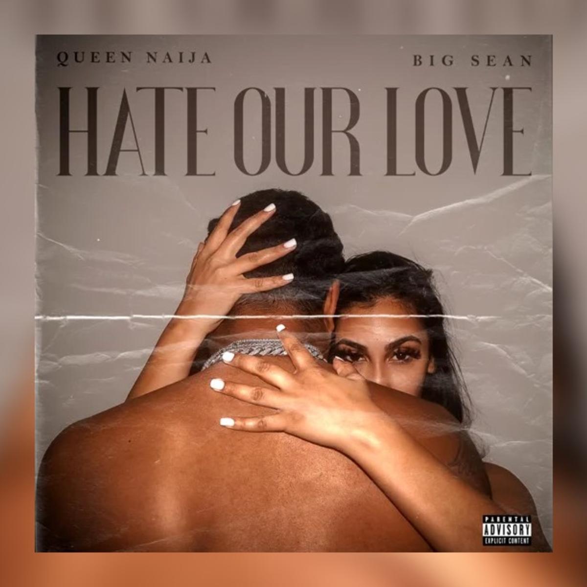 Queen Naija Hate Our Love ft. Big Sean