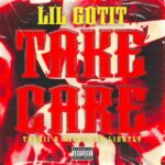 Lil Gotit Take Care ft. Toosii Millie Go Lightly