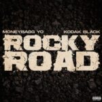 MoneyBagg Yo Rocky Road ft. Kodak Black