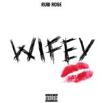 Rubi Rose Wifey