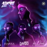Iyanya – Like ft. Davido Kizz Daniel