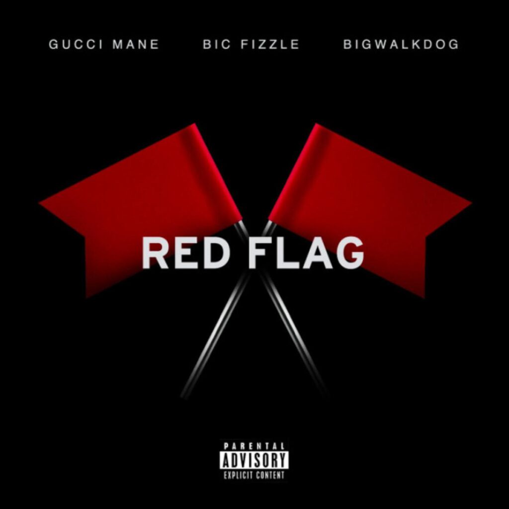 Gucci Mane Red Fla ft. BiC Fizzle BigWalkDog