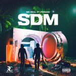 Mr Real – SDM Spray D Money ft. Peruzzi