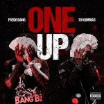 Fredo Bang One Up ft. TG Kommas
