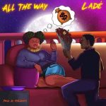Lade – All The Way