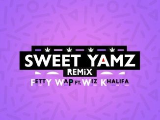 Fetty Wap Sweet Yamz Remix ft. Wiz Khalifa