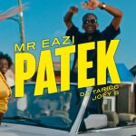 Mr Eazi – Patek ft. DJ Tarico Joey B Video