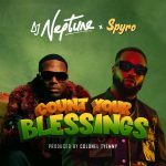 DJ Neptune Count Your Blessings Spyro