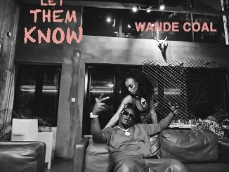 Wande Coal Let Them Know