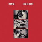 Iyanya – Love Trust EP