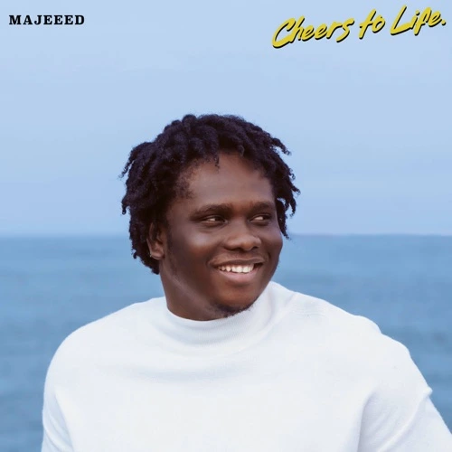 Majeeed Cheers To Life EP
