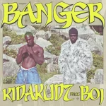 Kida Kudz Banger ft BOJ