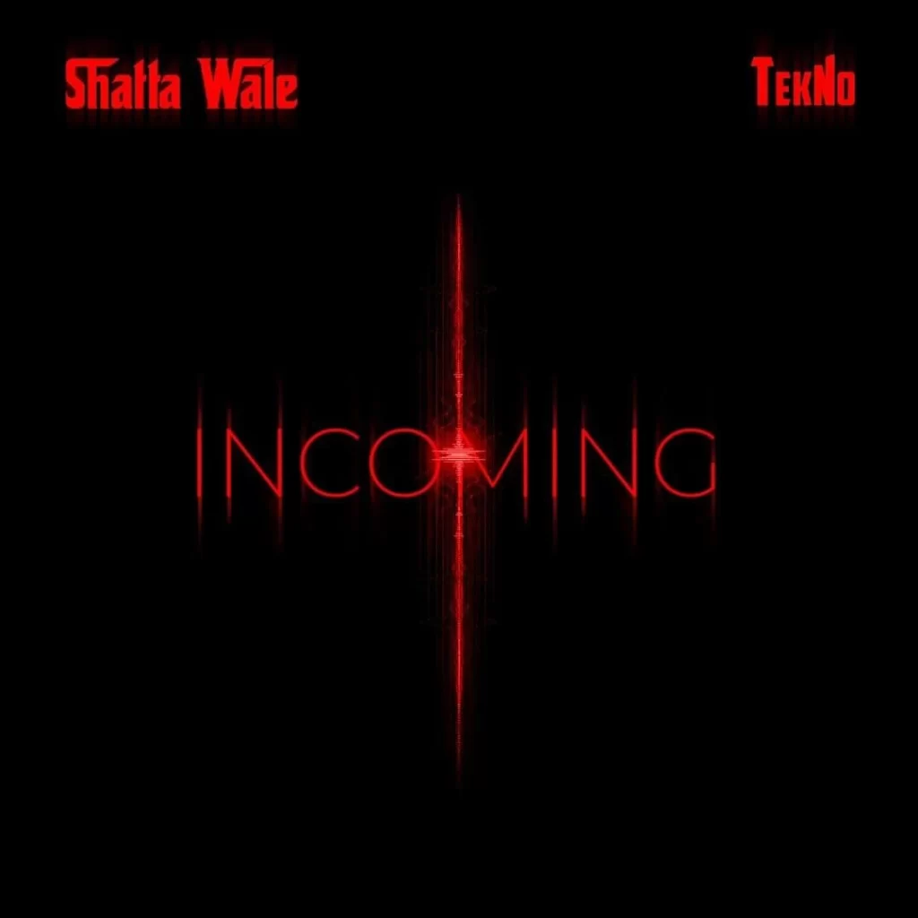 Shatta Wale Incoming ft Tekno
