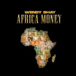 Wendy Shay Africa Money