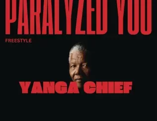 Yanga Chief Paralyzed You Freestyle